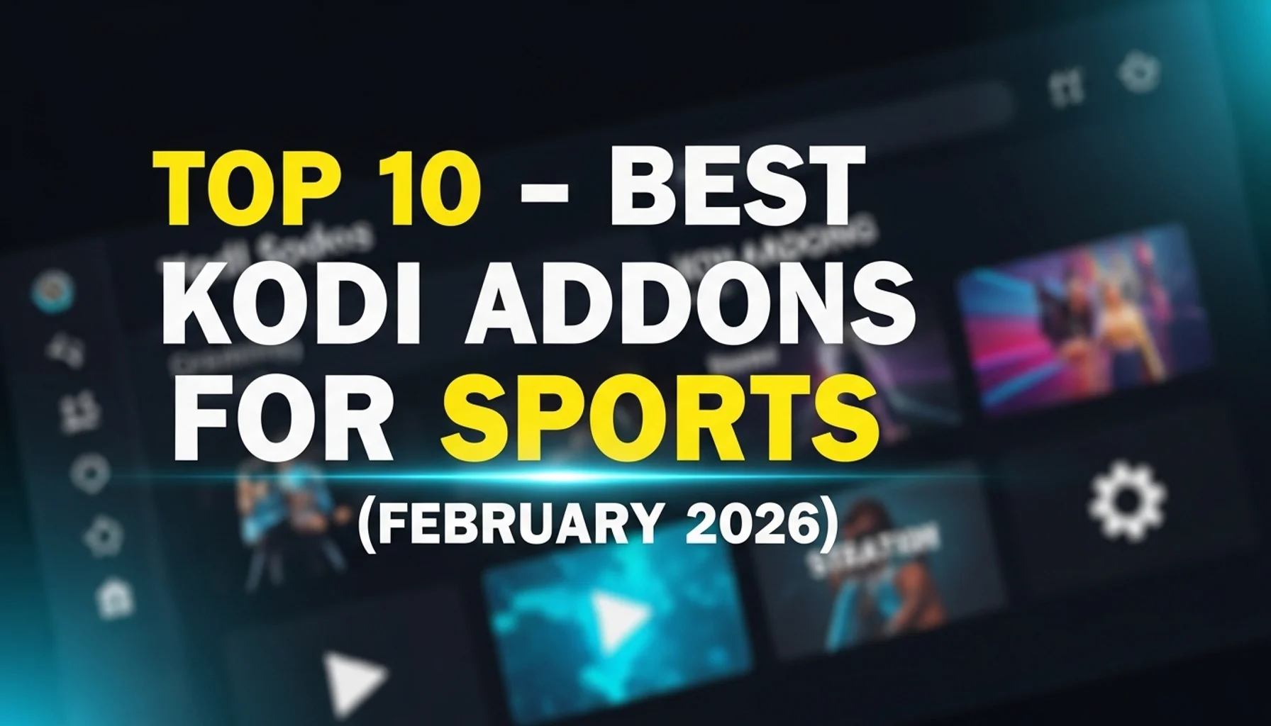 top 10 best kodi addons for sports february 2026