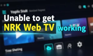unable to get nrk web tv working