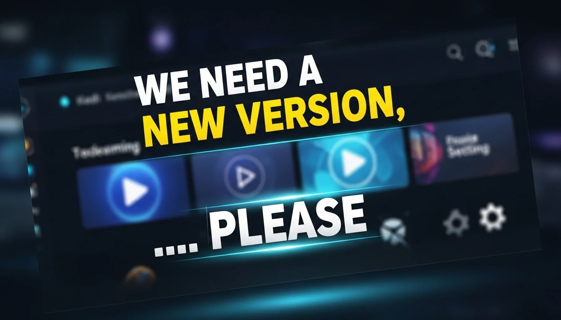 we-need-a-new-version-please we need a new version please