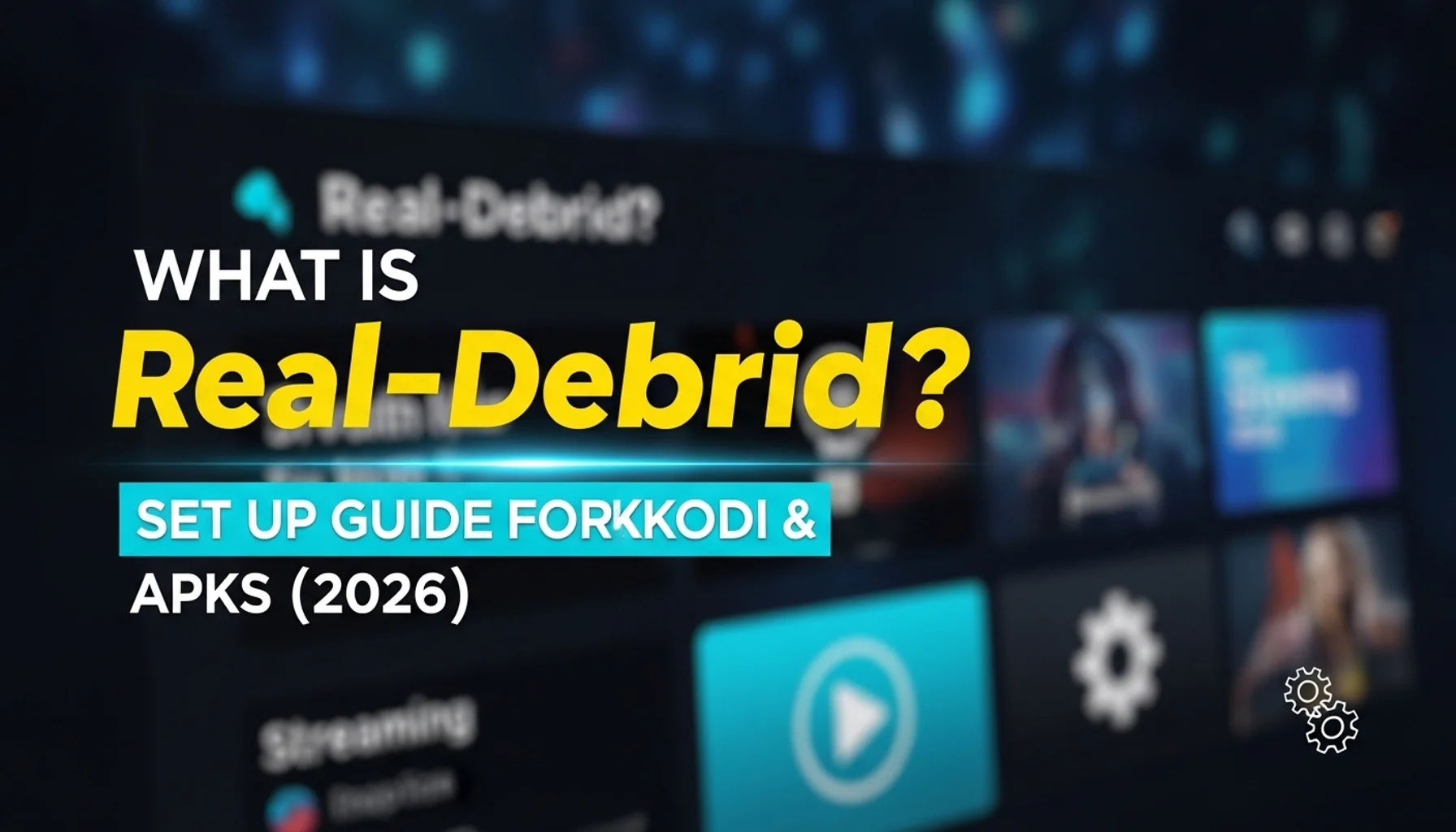 what is real debrid set up guide for kodi apks 2026