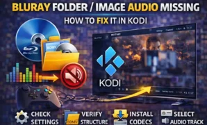 Bluray Folder Image Audio Missing How to Fix It in KODI