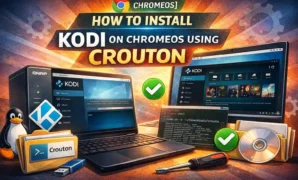 CHROMEOS HOW TO Install Kodi on ChromeOS using Crouton