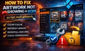 How to fix Kodi artwork issues How to fix Kodi artwork issues