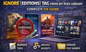 Ignore editions tag from my Plex library