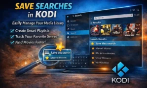 Saving Searches in Kodi A Complete Guide to Managing Your Media Library Saving Searches in Kodi A Complete Guide to Managing Your Media Library