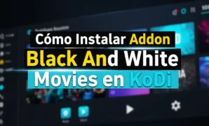 cmo-instalar-addon-black-and-white-movies-en-kodi cmo instalar addon black and white movies en kodi