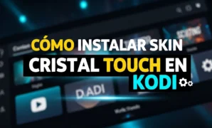 cmo instalar skin cristal touch en kodi