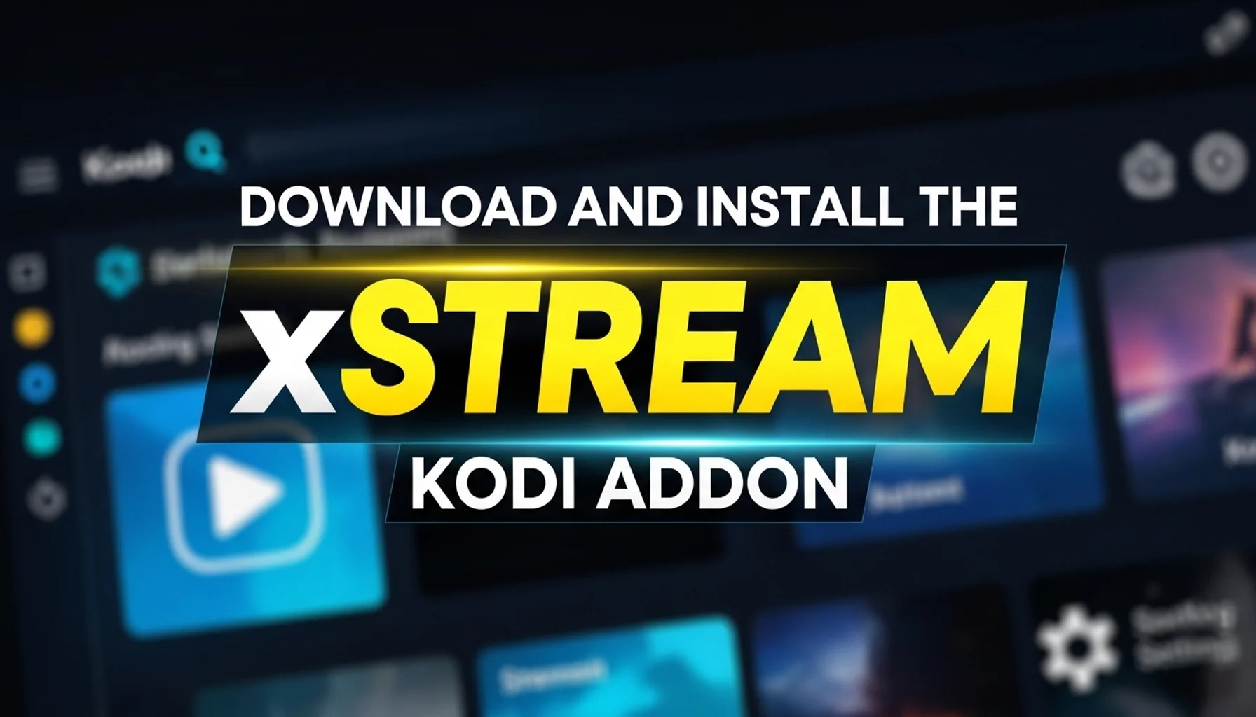 download-and-install-the-xstream-kodi-addon download and install the xstream kodi addon