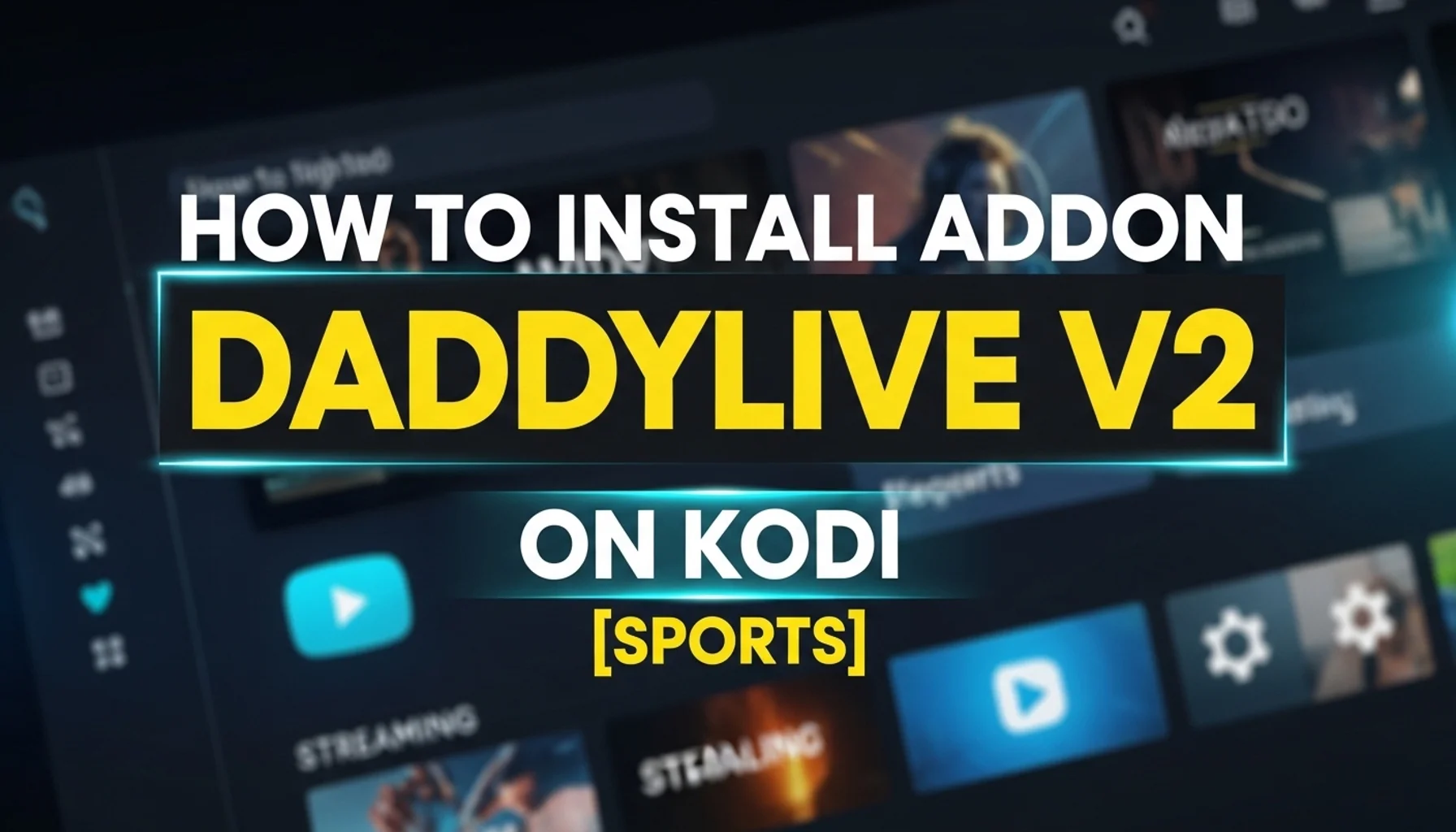 how-to-install-addon-daddylive-v2-on-kodi-sports how to install addon daddylive v2 on kodi sports