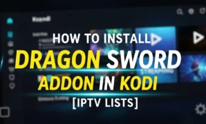 how to install dragon sword addon in kodi iptv lists