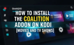 how to install the coalition addon on kodi movies and tv sho