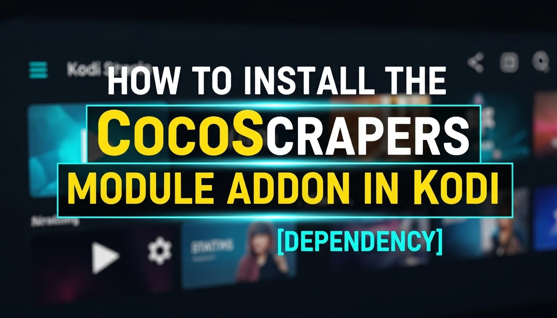 how to install the cocoscrapers module addon in kodi depende
