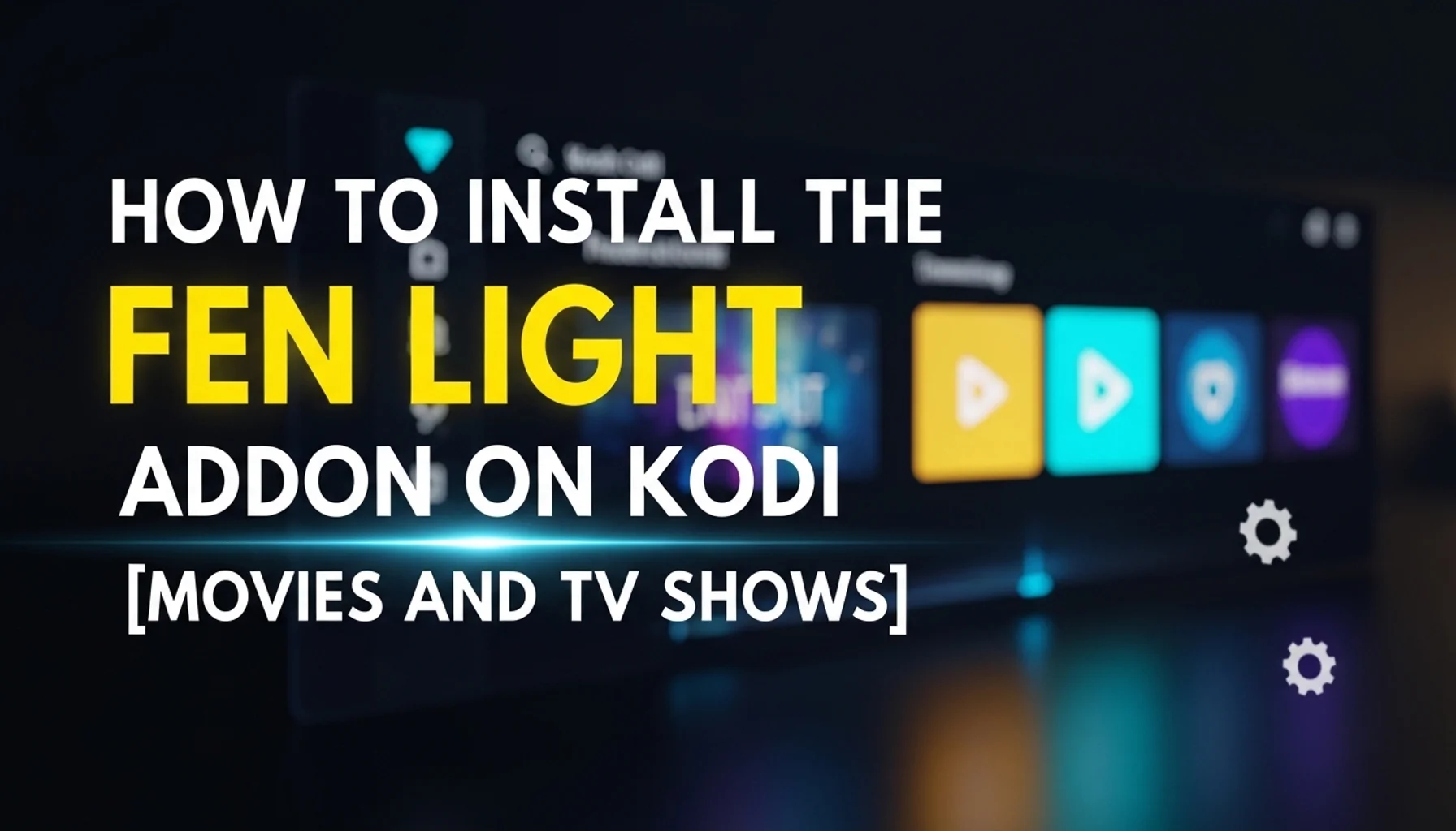how to install the fen light addon on kodi movies and tv sho