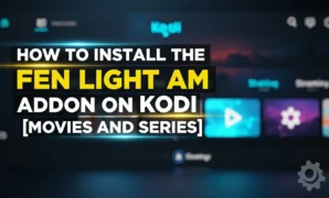 how to install the fen light am addon on kodi movies and ser