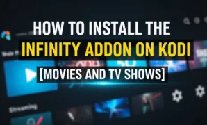 how-to-install-the-infinity-addon-on-kodi-movies-and-tv-show how to install the infinity addon on kodi movies and tv show