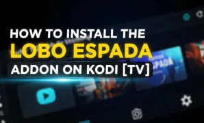 how to install the lobo espada addon on kodi tv