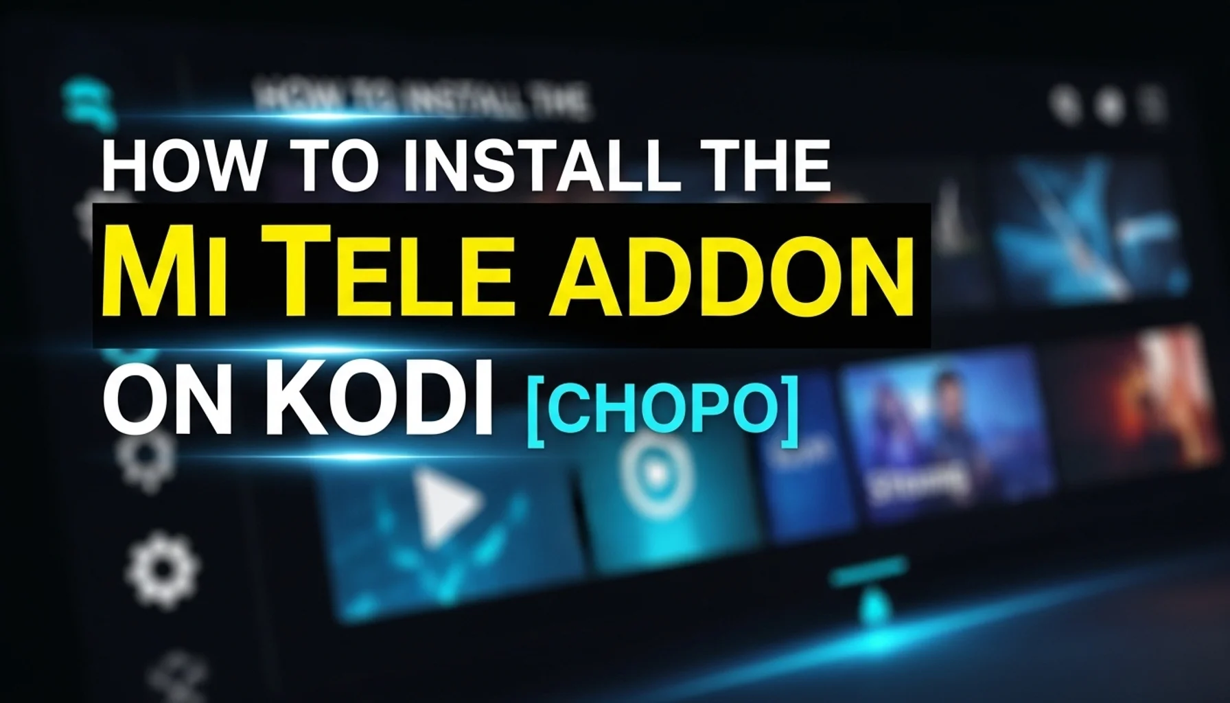 how-to-install-the-mi-tele-addon-on-kodi-chopo how to install the mi tele addon on kodi chopo