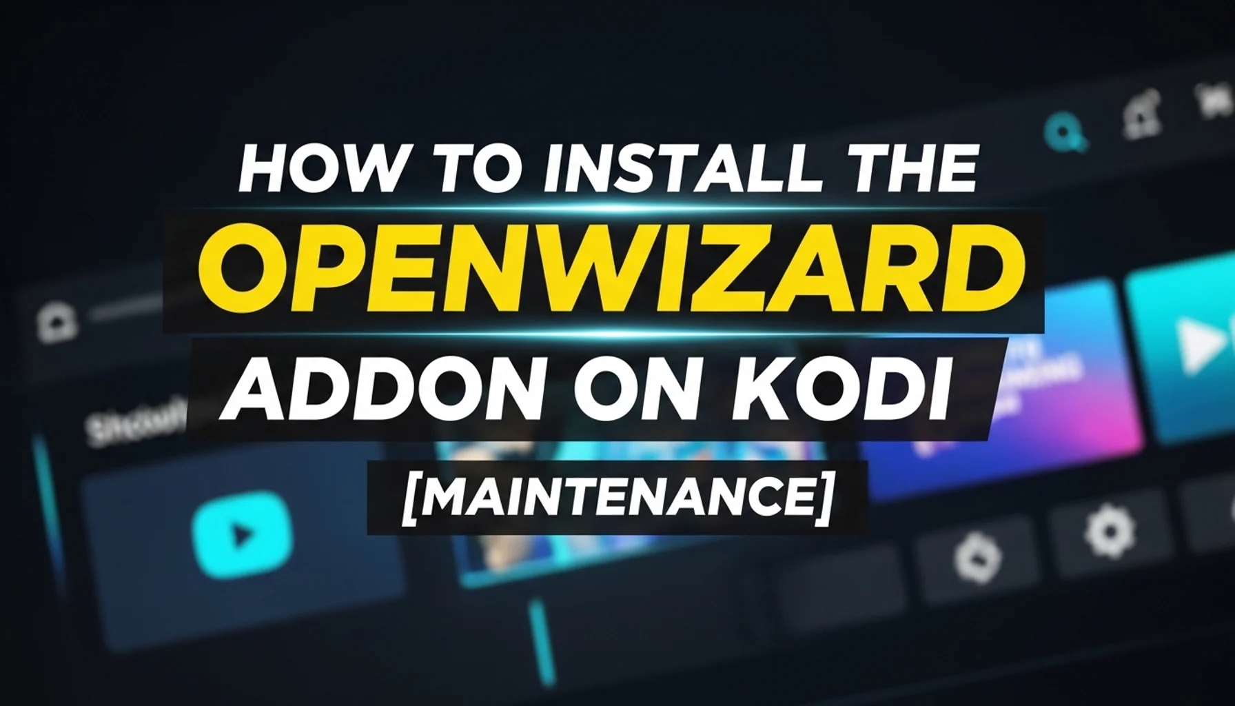 how to install the openwizard addon on kodi maintenance