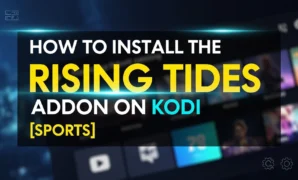 how to install the rising tides addon on kodi sports