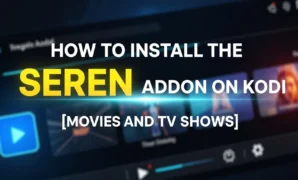 how to install the seren addon on kodi movies and tv shows