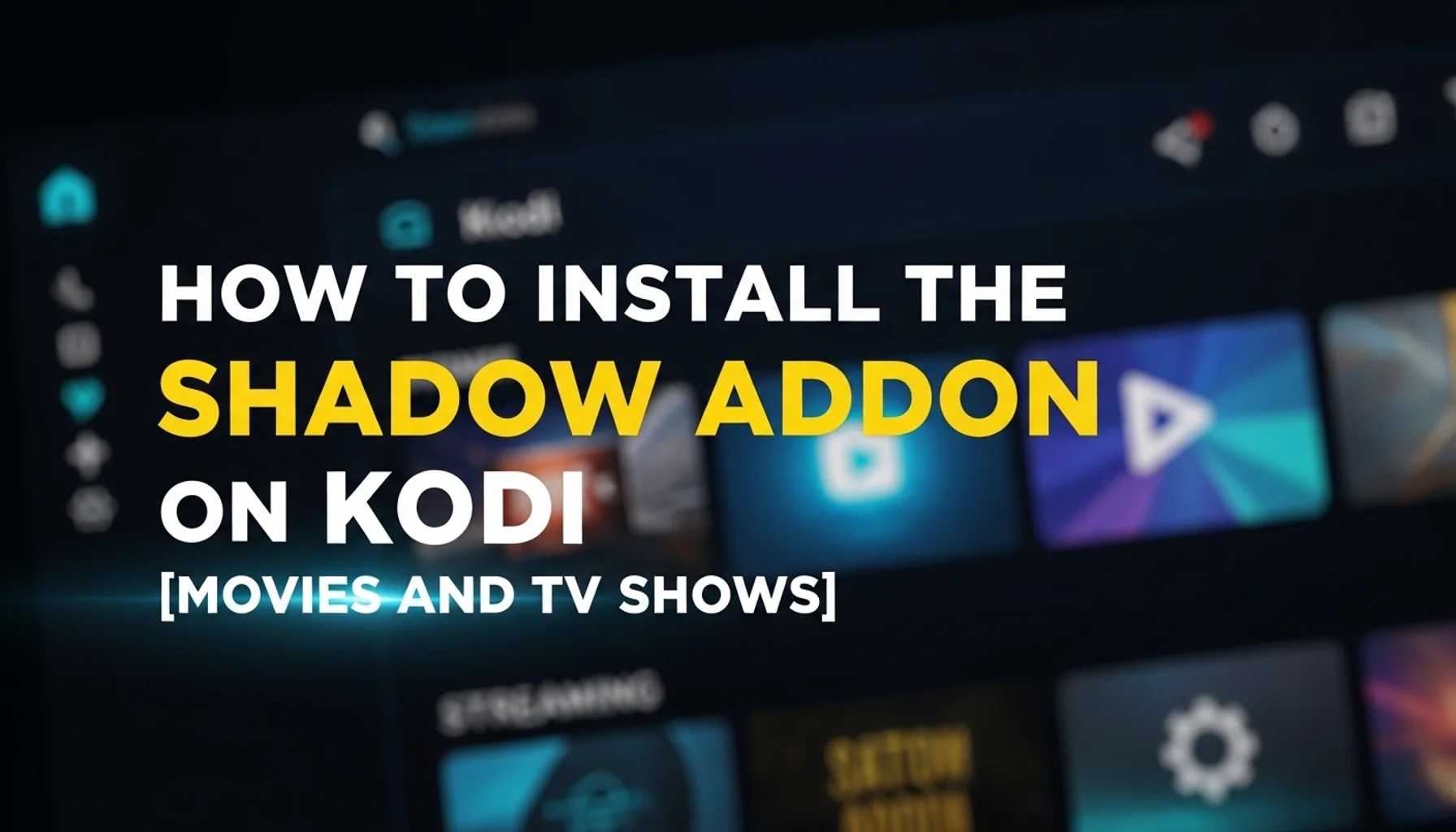 how to install the shadow addon on kodi movies and tv shows