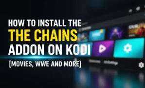how to install the the chains addon on kodi movies wwe and m