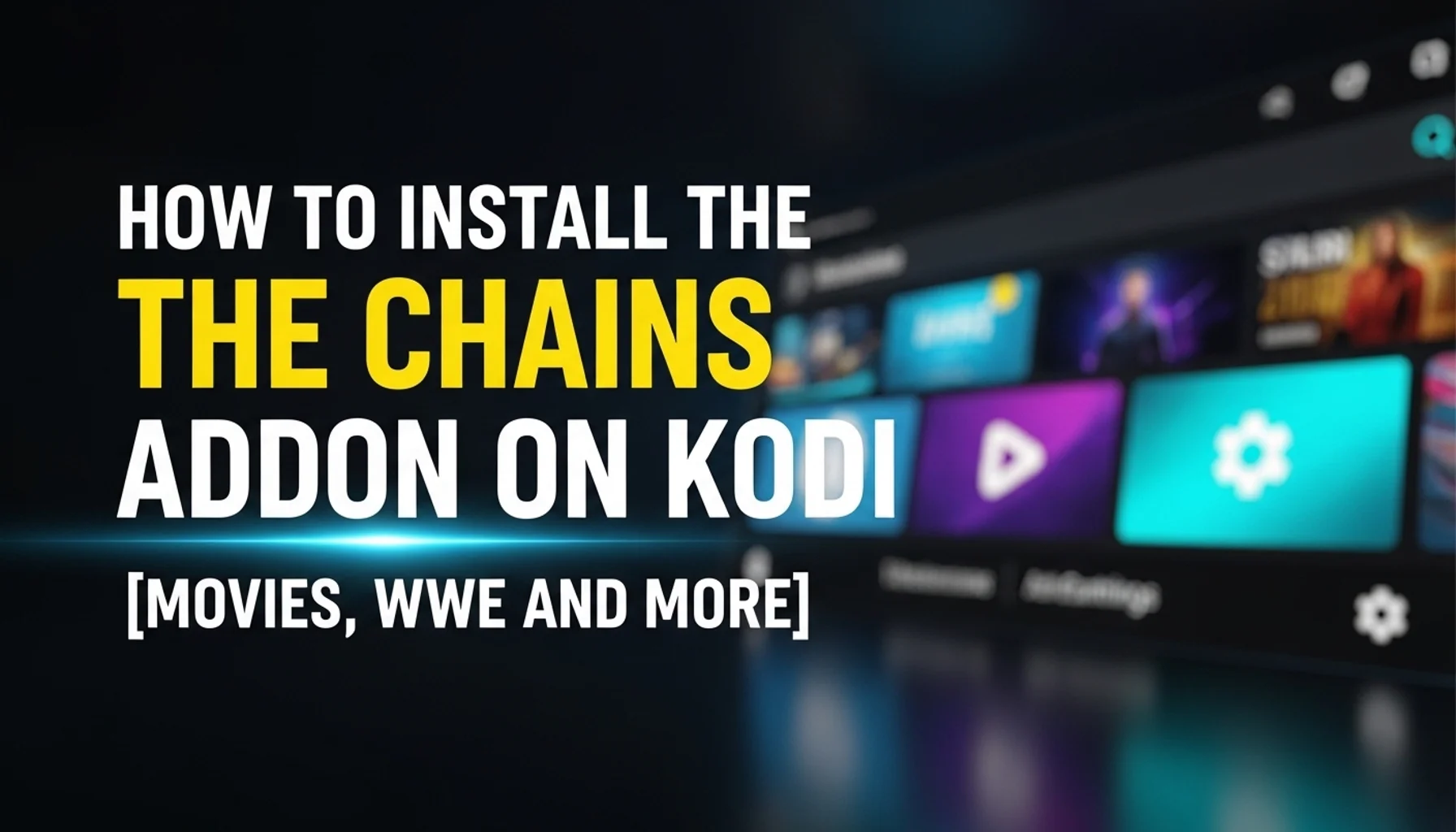 how to install the the chains addon on kodi movies wwe and m