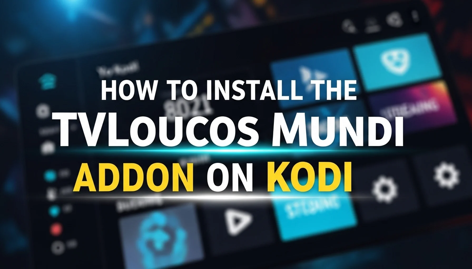how to install the tvloucos mundi addon on kodi