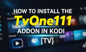 how-to-install-the-tvone111-addon-in-kodi-tv how to install the tvone111 addon in kodi tv