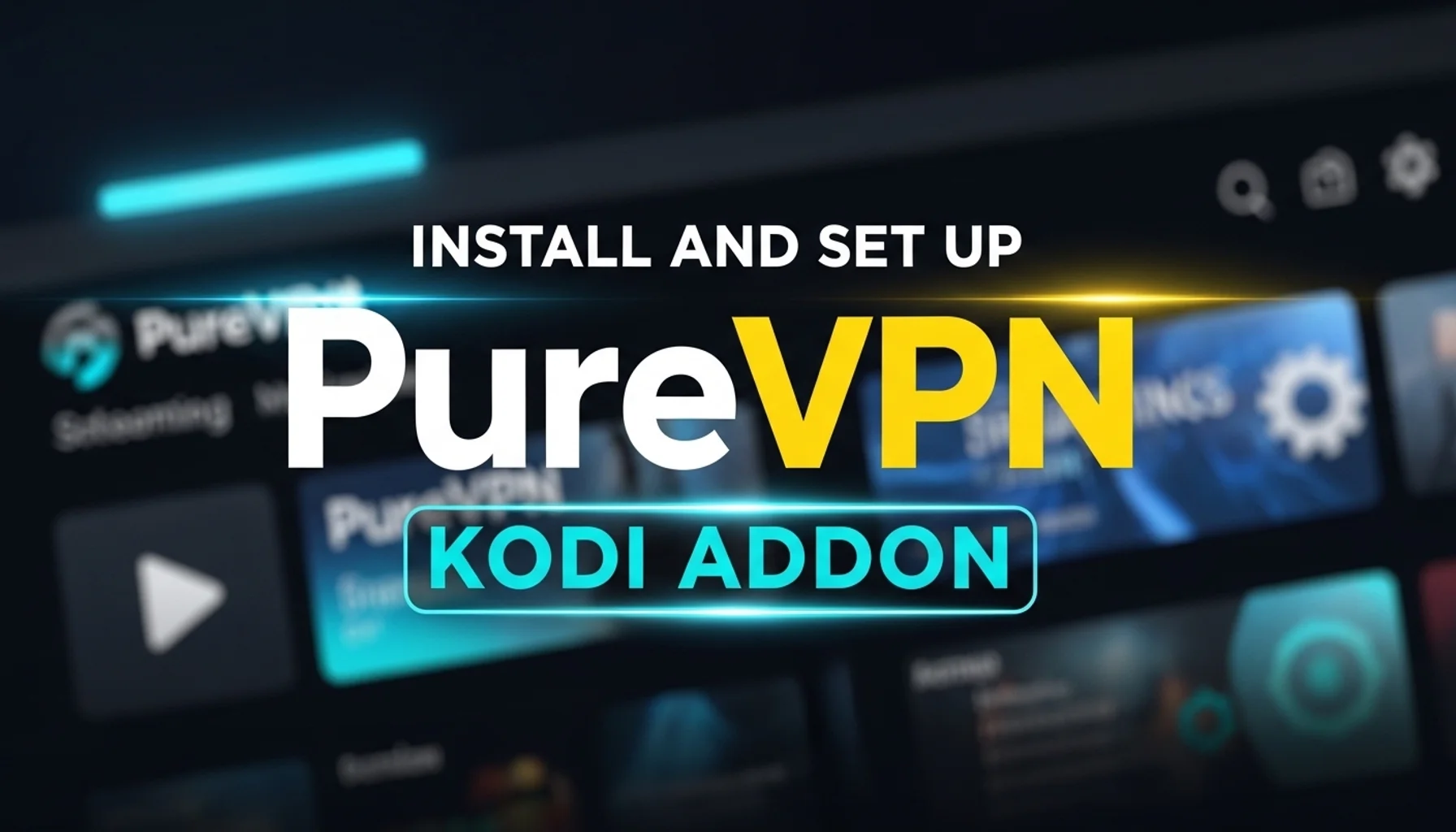 install and set up purevpn kodi addon
