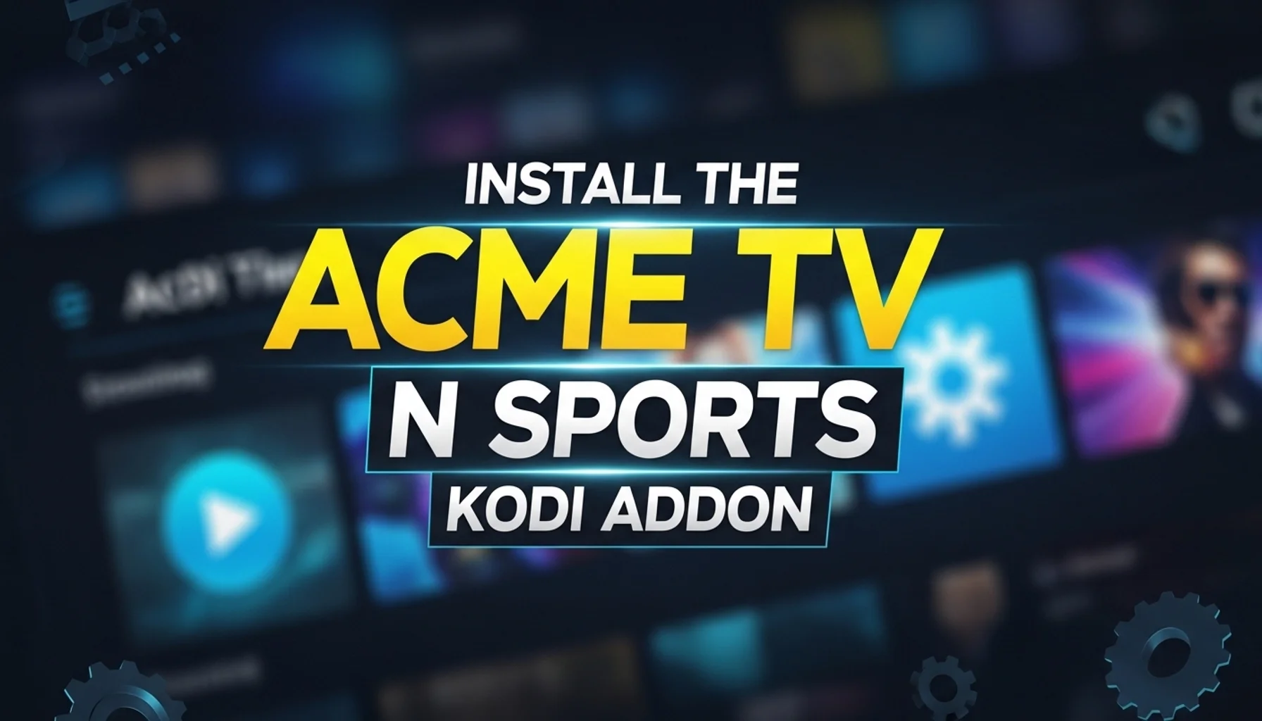 install the acme tv n sports kodi addon 1