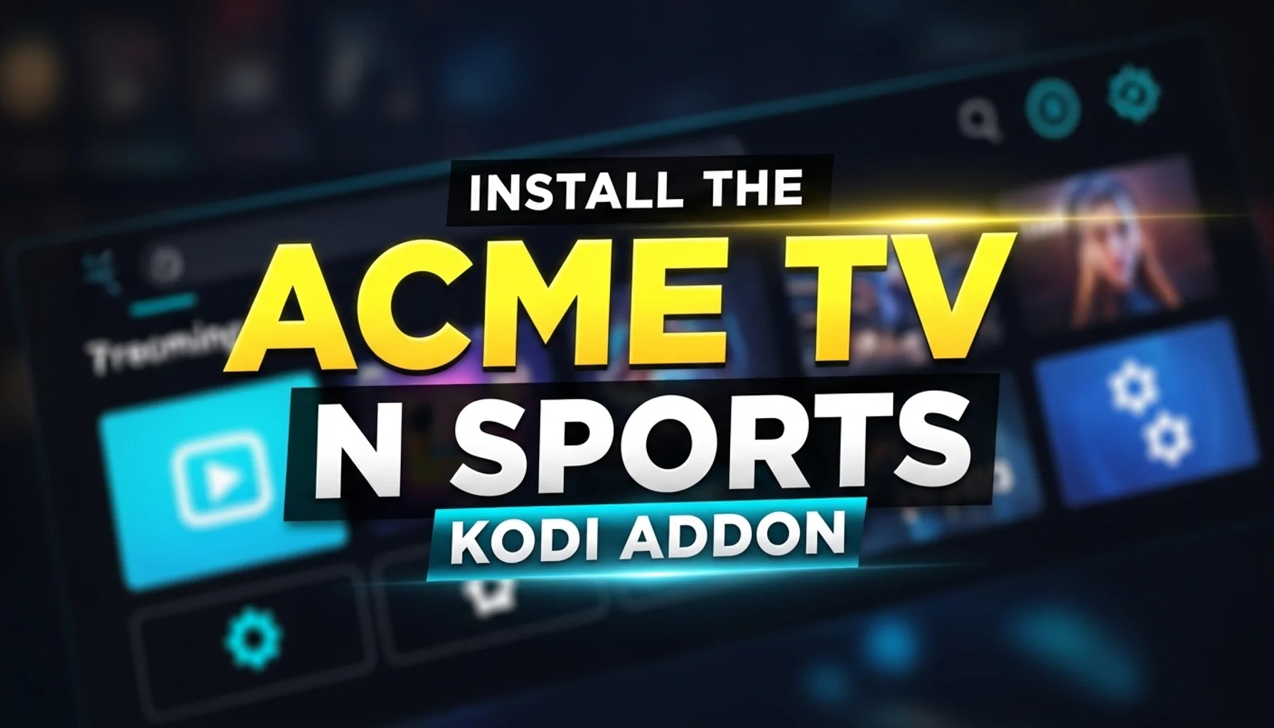 install the acme tv n sports kodi addon