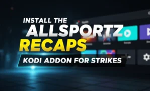 install-the-allsportz-recaps-kodi-addon-for-strikes install the allsportz recaps kodi addon for strikes