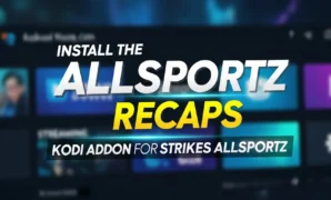 install-the-allsportz-recaps-kodi-addon-for-strikes-allsport install the allsportz recaps kodi addon for strikes allsport