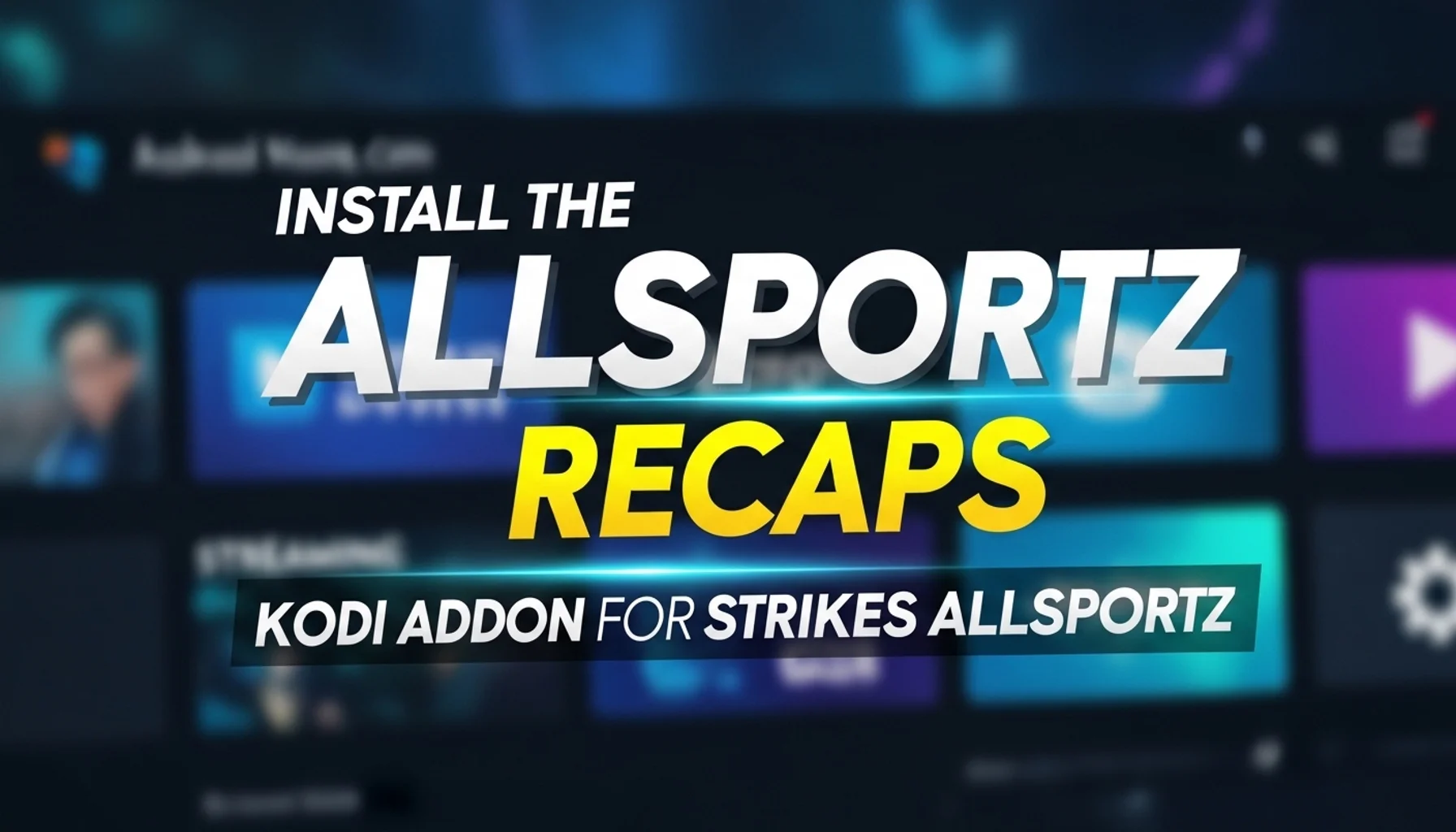 install the allsportz recaps kodi addon for strikes allsport