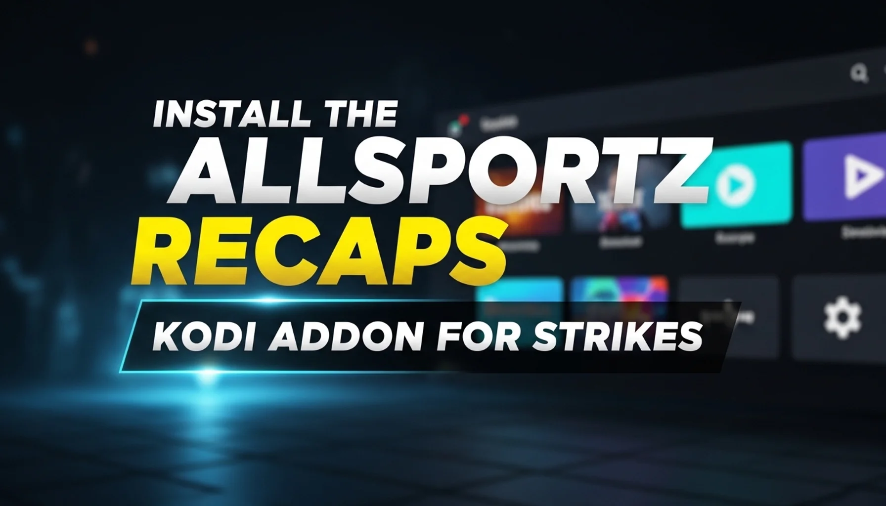 install the allsportz recaps kodi addon for strikes