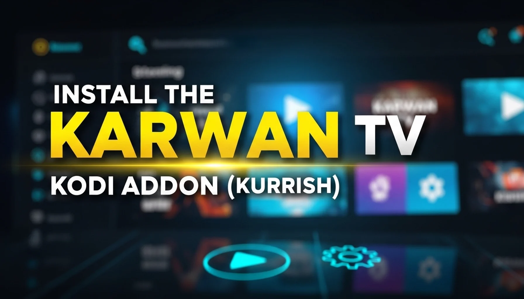 install the karwan tv kodi addon kurdish
