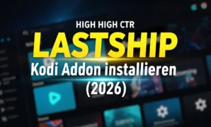 lastship kodi addon installieren 2026