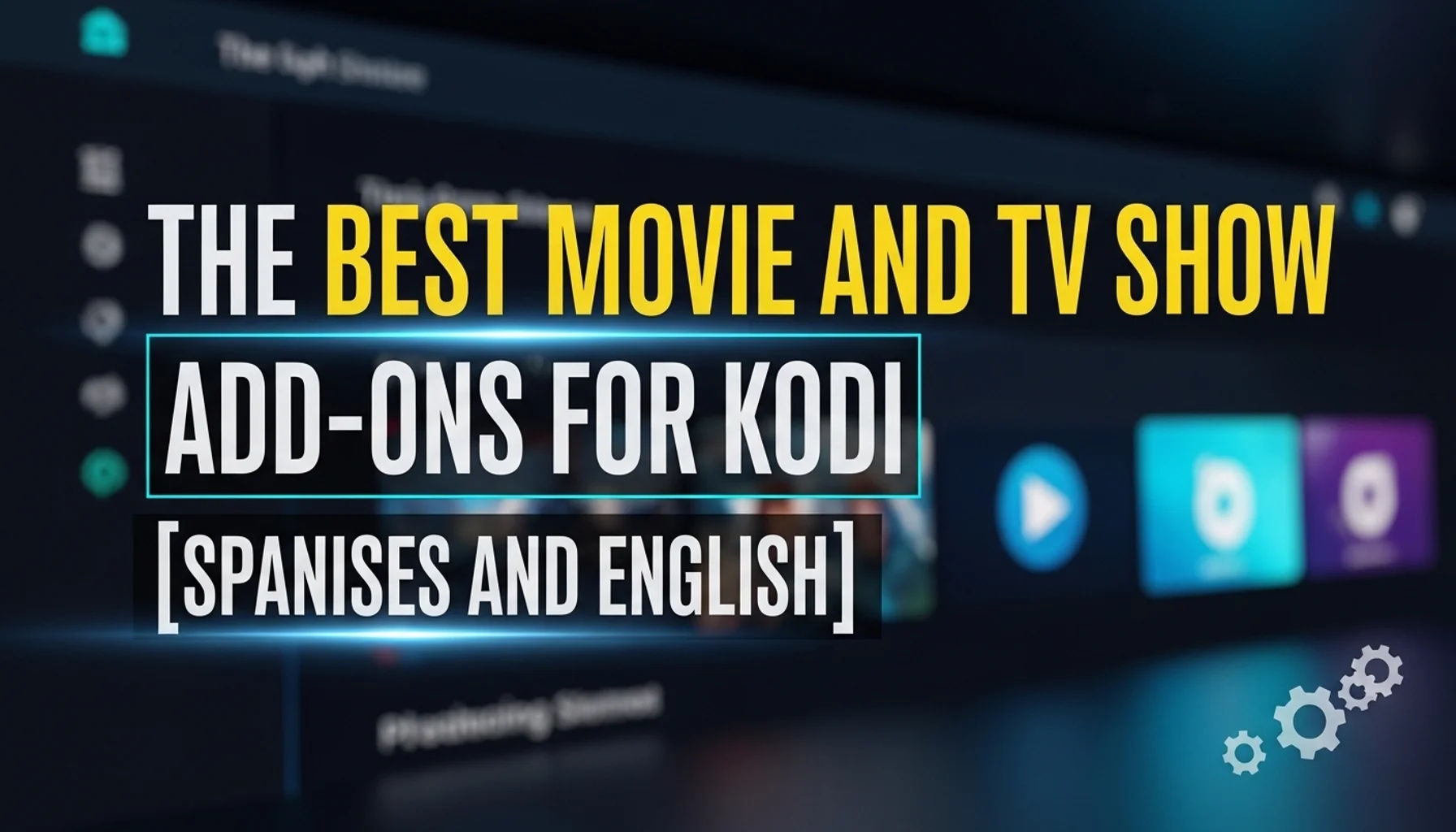 the best movie and tv show add ons for kodi spanish and engl