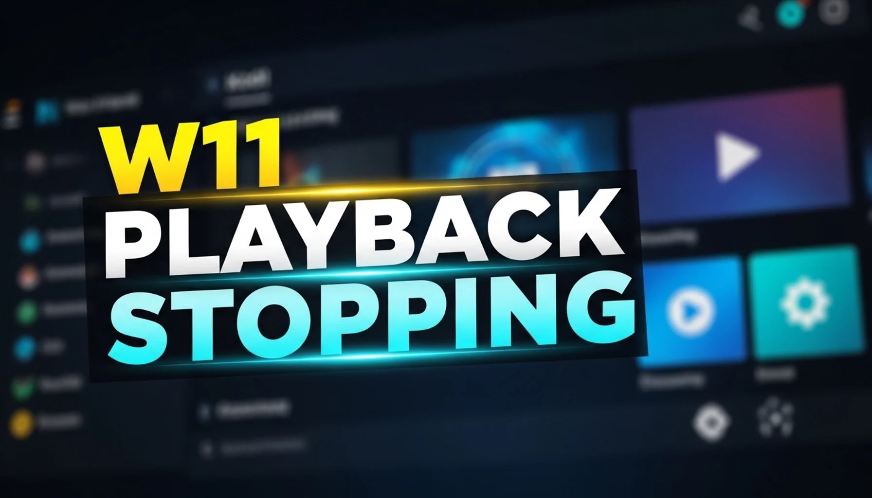 w11 playback stopping